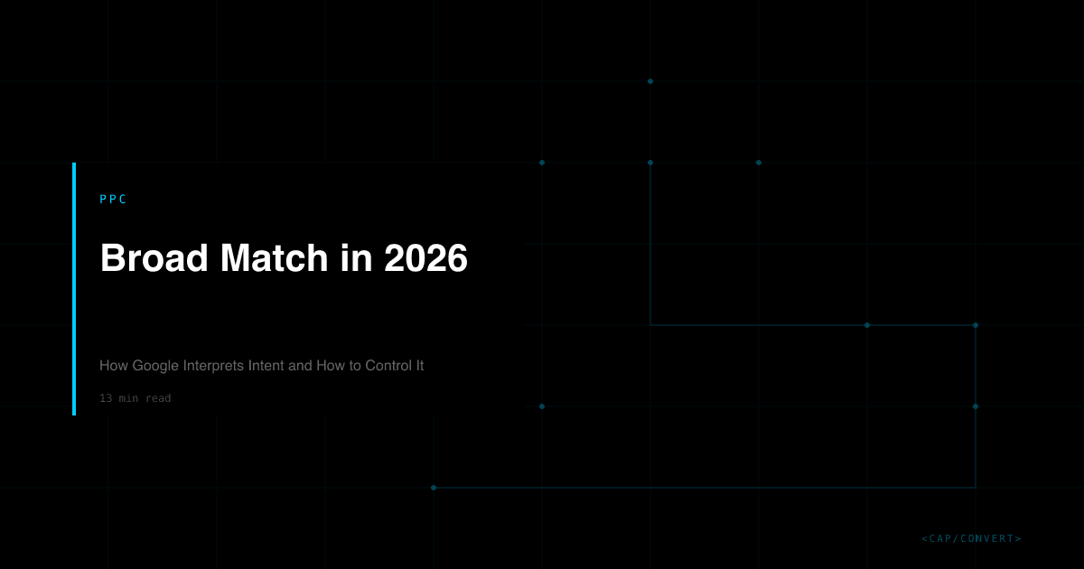 Broad Match in 2026: How Google Interprets Intent and How to Control It