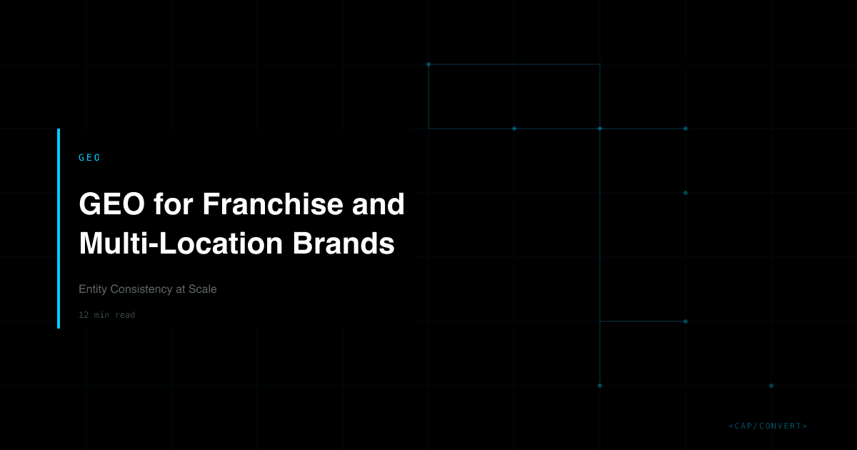 GEO for Franchise and Multi-Location Brands: Entity Consistency at Scale