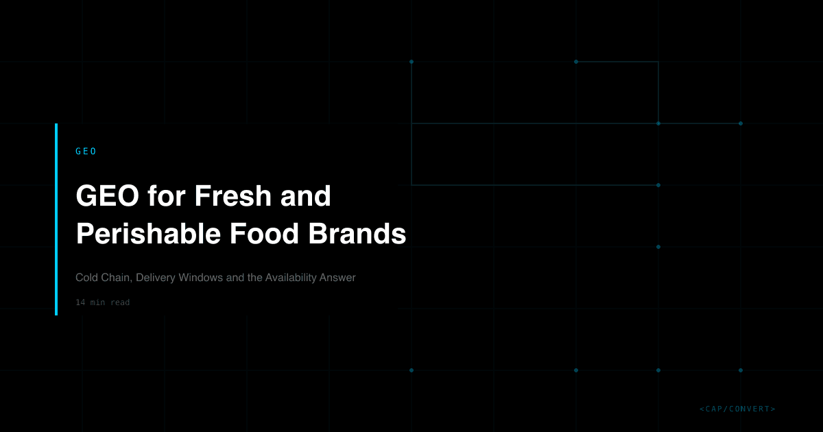 GEO for Fresh and Perishable Food Brands: Cold Chain, Delivery Windows and the Availability Answer