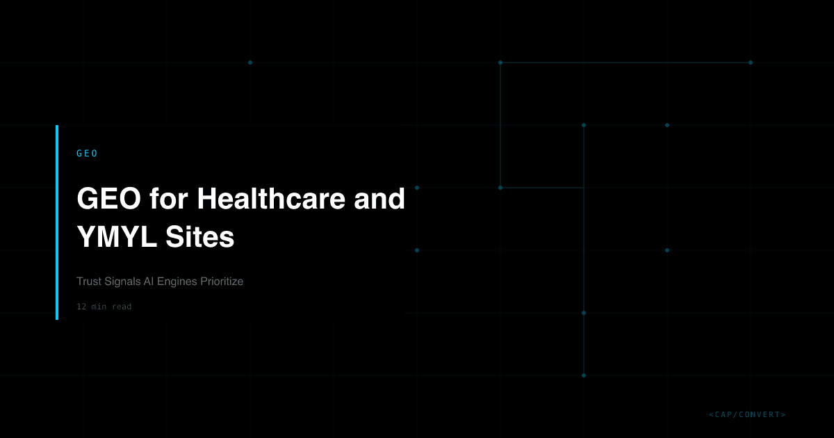 GEO for Healthcare and YMYL Sites: Trust Signals AI Engines Prioritize