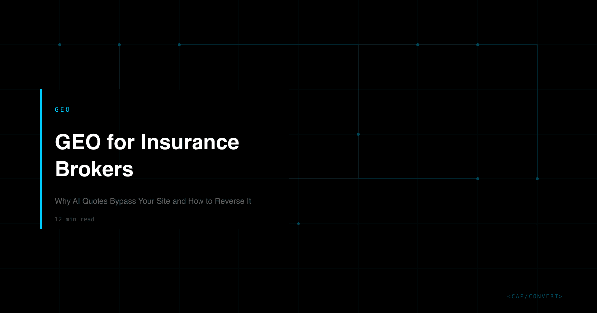 GEO for Insurance Brokers: Why AI Quotes Bypass Your Site and How to Reverse It