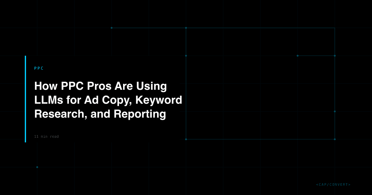 How PPC Pros Are Using LLMs for Ad Copy, Keyword Research, and Reporting