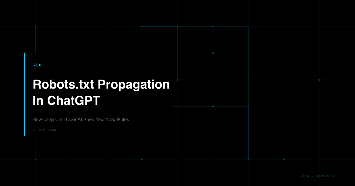 Robots.txt Propagation In ChatGPT: How Long Until OpenAI Sees Your New Rules