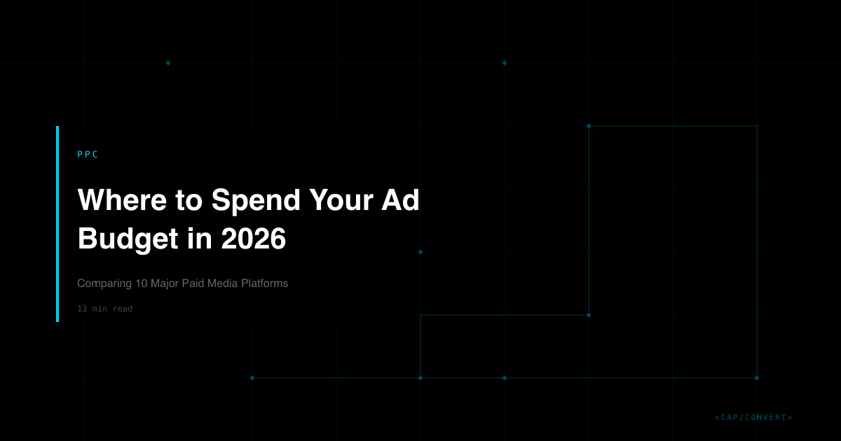Where to Spend Your Ad Budget in 2026: Comparing 10 Major Paid Media Platforms